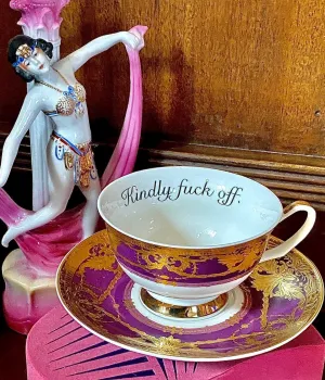 KINDLY FUCK OFF - Fine China Curiosity Teacup & Saucer Set